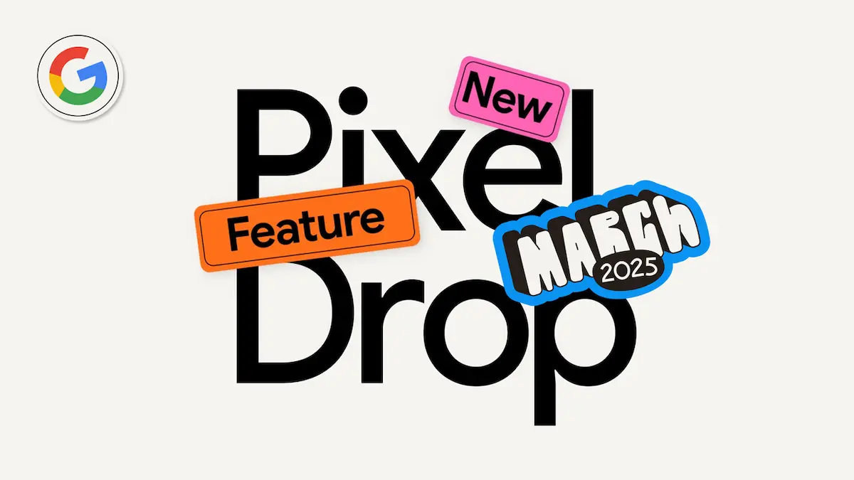 Google Pixel Drop Março 2025
